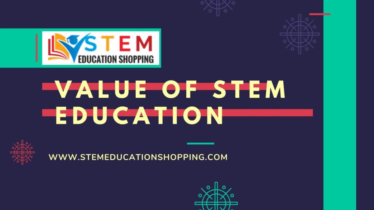 Value of STEM Education