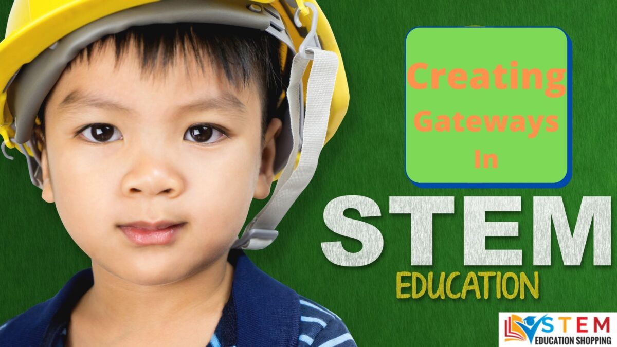 Creating Gateways in STEM Education